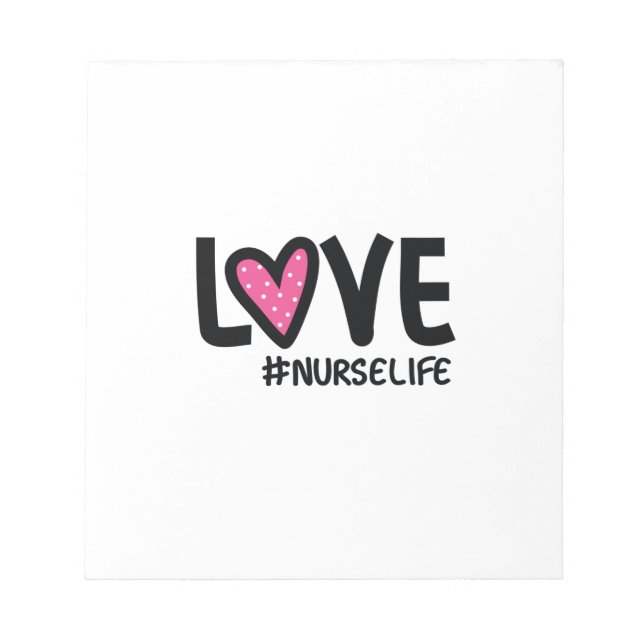 Nurse Gift Love Nurselife Notepad (Front)
