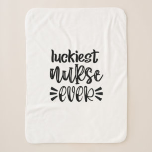 Nurse Gift Luckiest Nurse Ever Sherpa Blanket