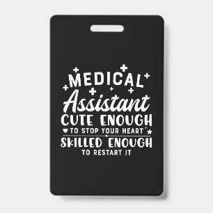 Nurse Gift Medical Assistant Cute Enough ID Badge