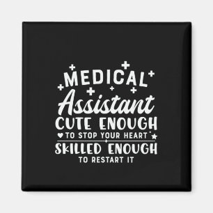 Nurse Gift Medical Assistant Cute Enough Magnet
