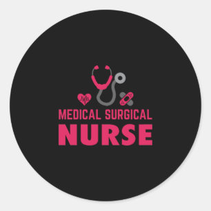 Nurse Gift Medical Surgical Nurse Classic Round Sticker