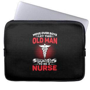 Nurse Gift Move Over Boys Let This Old Man Laptop Sleeve