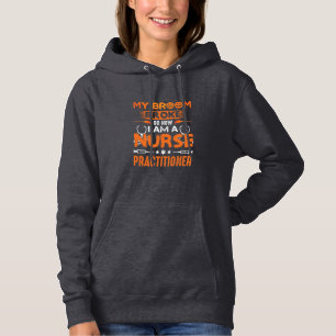 Nurse Gift My Broom Broke So Now I Am A Nurse Hoodie