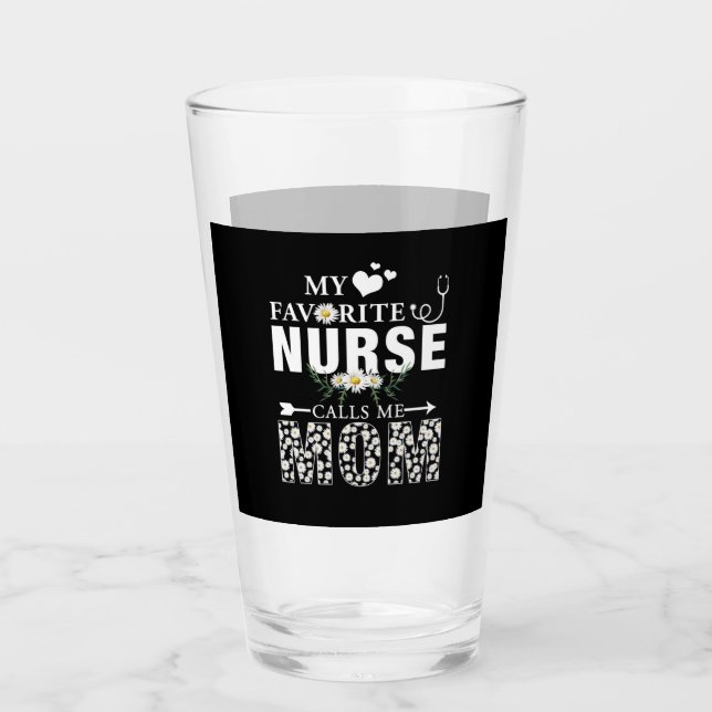 Nurse Gift | My Favorite Nurse Calls Me Mom Glass (Front)