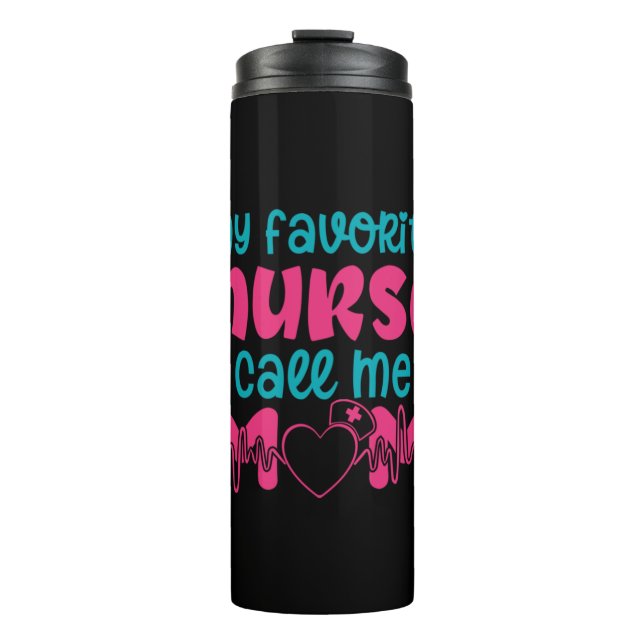 Nurse Gift | My Favorite Nurse Care Me Mom Thermal Tumbler (Front)