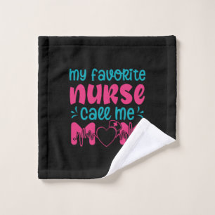 Nurse Gift My Favorite Nurse Care Me Mom Wash Cloth