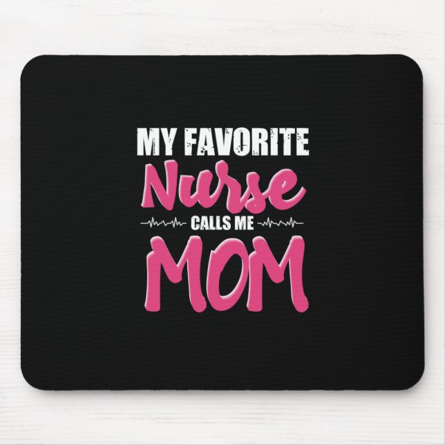 Nurse Gift | My Favourite Nurse Call Me Mum Mouse Pad (Front)