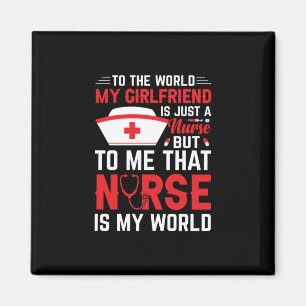 Nurse Gift   My Girlfriend Is Just A Nurse Magnet