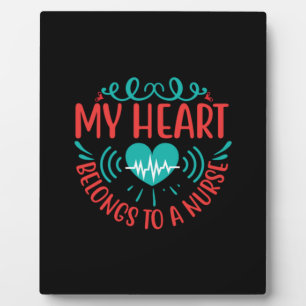Nurse Gift My Heart Belongs To A Nurse Plaque