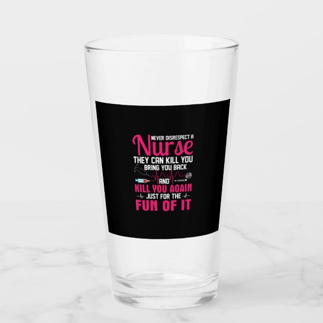 Nurse Gift | Never Disrespect A Nurse Glass (Front)