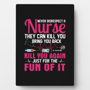 Nurse Gift Never Disrespect A Nurse Plaque