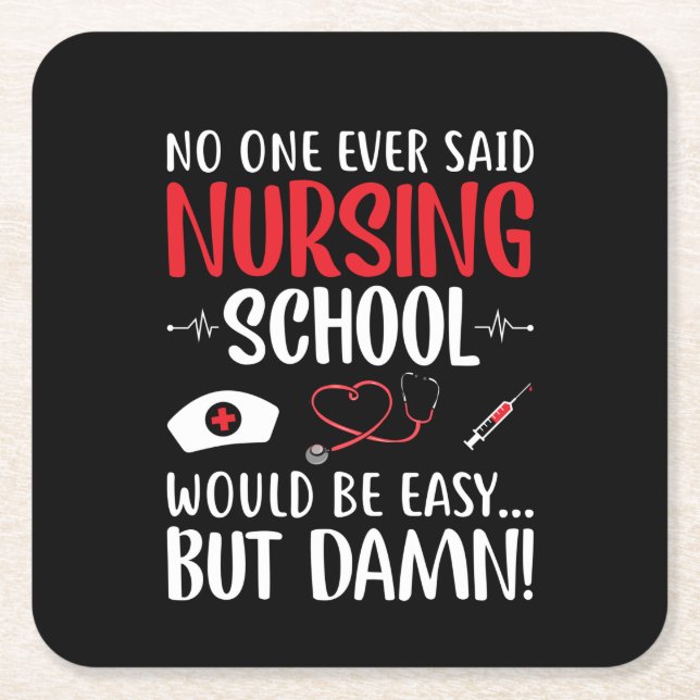 Nurse Gift Not One Ever Said Nursing School Square Paper Coaster (Front)