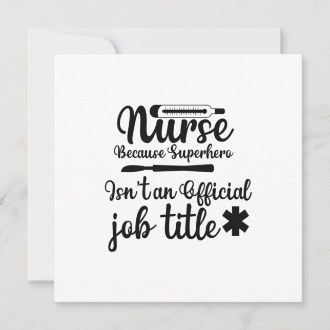Nurse Gift Nurse Because Superhero Invitation (Front)