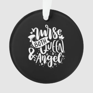 Nurse Gift Nurse Both Queen And Angels Ornament