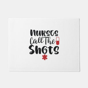 Nurse Gift Nurse Call The Shots Doormat