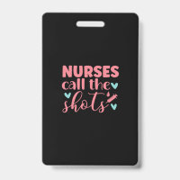 Nurse Gift | Nurse Call The Shots