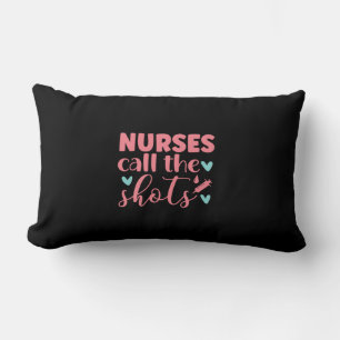 Nurse Gift Nurse Call The Shots Lumbar Cushion
