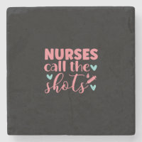 Nurse Gift | Nurse Call The Shots