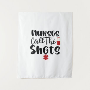 Nurse Gift Nurse Call The Shots Tapestry