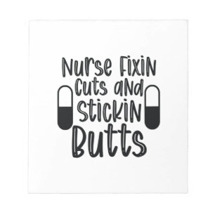 Nurse Gift Nurse Fixin Cuts And Stickin Butts Notepad