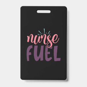 Nurse Gift Nurse Fuel ID Badge
