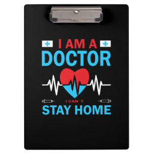 Nurse Gift Nurse I Can Not Stay Home Clipboard