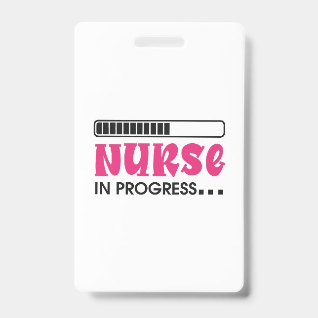 Nurse Gift Nurse In Progress ID Badge (Front)
