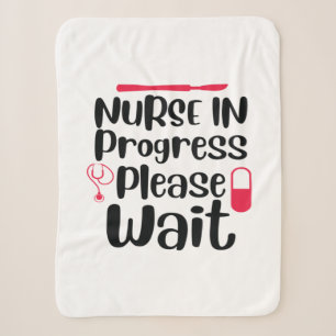 Nurse Gift Nurse In Progress Please Wait Sherpa Blanket