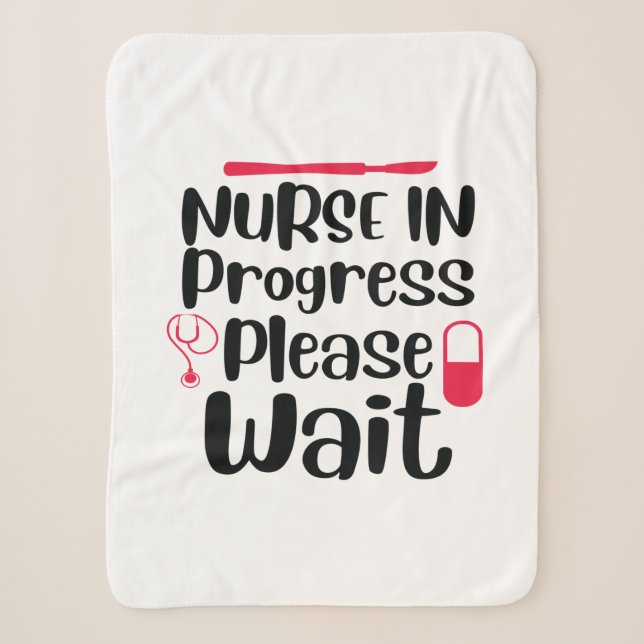 Nurse Gift Nurse In Progress Please Wait Sherpa Blanket (Front)