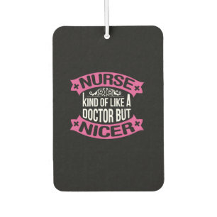 Nurse Gift   Nurse Kind Of Like A Doctor Car Air Freshener