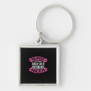 Nurse Gift Nurse Kind Of Like A Doctor Key Ring