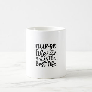 Nurse Gift Nurse Life Is The Best Life Coffee Mug