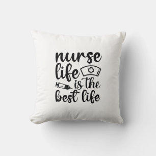 Nurse Gift Nurse Life Is The Best Life Cushion