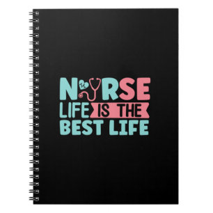 Nurse Gift Nurse Life Is The Best Notebook