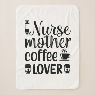 Nurse Gift Nurse Mother Coffee Lover Sherpa Blanket
