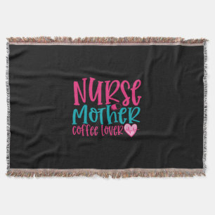 Nurse Gift Nurse Mother Coffee Lover Throw Blanket