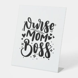 Nurse Gift Nurse Mum Boss Pedestal Sign