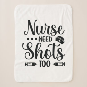 Nurse Gift Nurse Need Shots Sherpa Blanket
