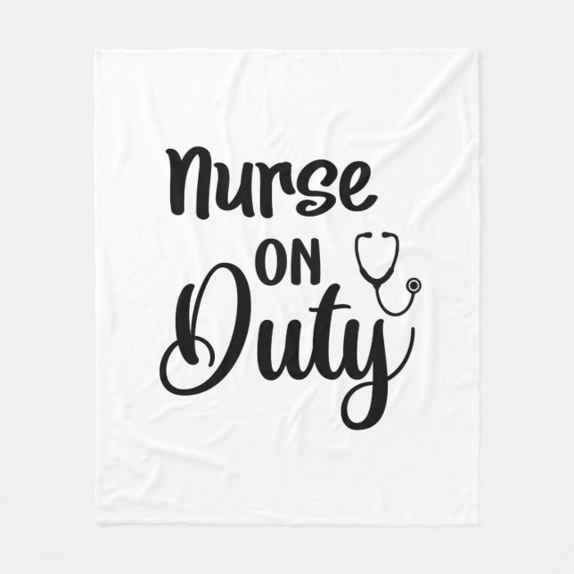 Nurse Gift Nurse On Duty Fleece Blanket (Front)