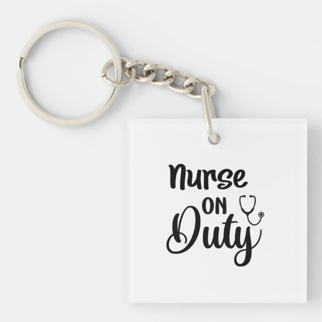Nurse Gift Nurse On Duty Key Ring (Front)