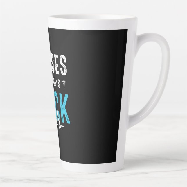 Nurse Gift | Nurses Are Always Rock Latte Mug (Right)