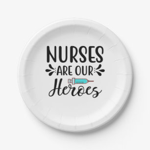 Nurse Gift Nurses Are Our Heroes Paper Plate