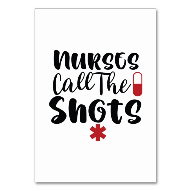 Nurse Gift Nurses Call The Shots Table Number (Front)