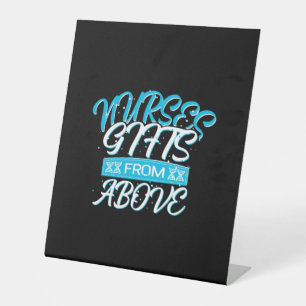 Nurse Gift Nurses Gifts From Above Pedestal Sign