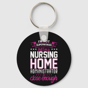 Nurse Gift Nursing Home Administrator Key Ring