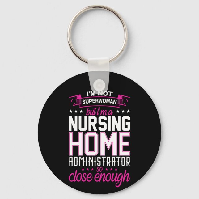 Nurse Gift Nursing Home Administrator Key Ring (Front)