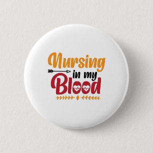 Nurse Gift Nursing In My Blood 6 Cm Round Badge