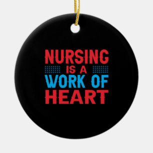Nurse Gift Nursing Is A Work Of Heart Ceramic Tree Decoration