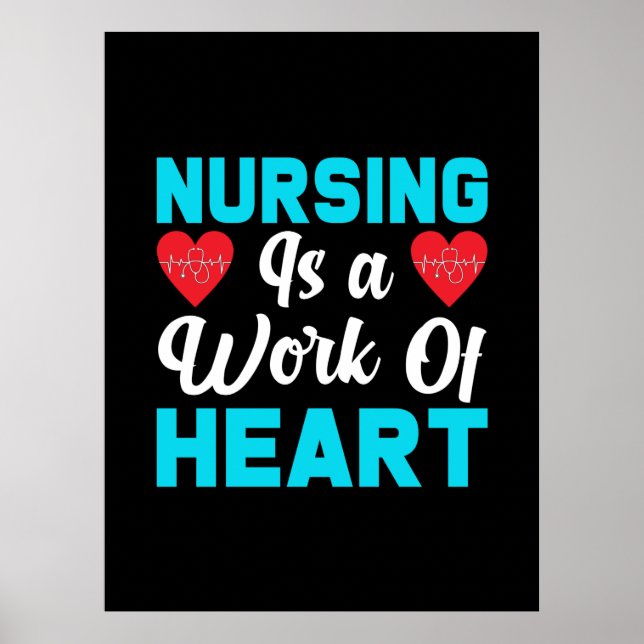 Nurse Gift | Nursing Is A Work Of Heart Poster (Front)