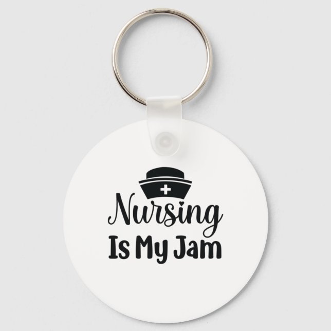 Nurse Gift Nursing Is My Jam Key Ring (Front)